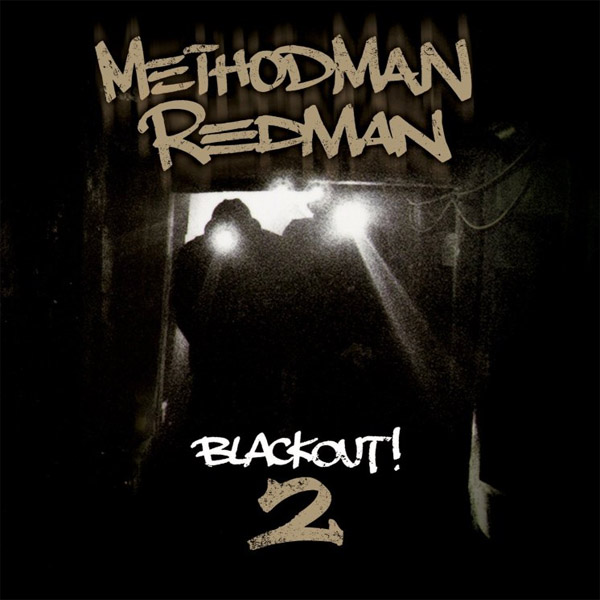 Method Man & Redman - Blackout 2