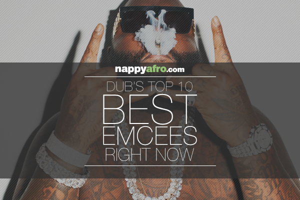 Dub's Top 10 Best Emcees Right Now