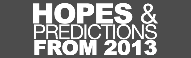 Hope And Predictions FROM 2013