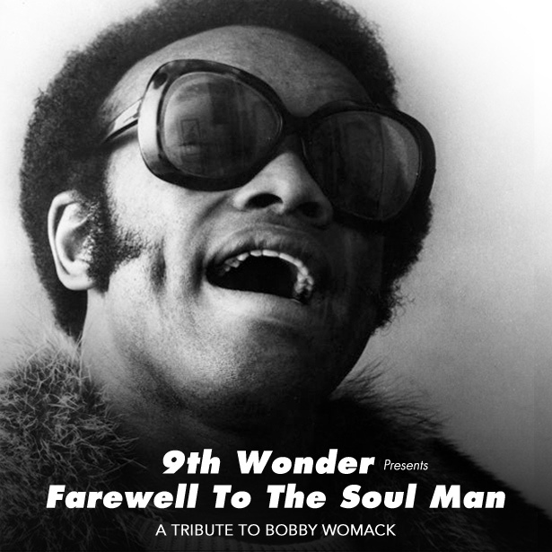9th Wonder Presents Farewell To The Soul Man A Tribute To Bobby Womack